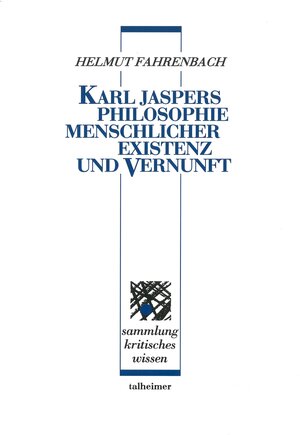 Buchcover Karl Jaspers ‒ Philosophie menschlicher Existenz und Vernunft | Helmut Fahrenbach | EAN 9783893761753 | ISBN 3-89376-175-6 | ISBN 978-3-89376-175-3