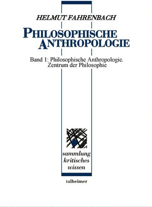Buchcover Philosophische Anthropologie | Helmut Fahrenbach | EAN 9783893761807 | ISBN 3-89376-180-2 | ISBN 978-3-89376-180-7