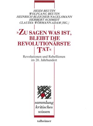 Buchcover „Zu sagen was ist, bleibt die revolutionärste Tat“  | EAN 9783893761845 | ISBN 3-89376-184-5 | ISBN 978-3-89376-184-5