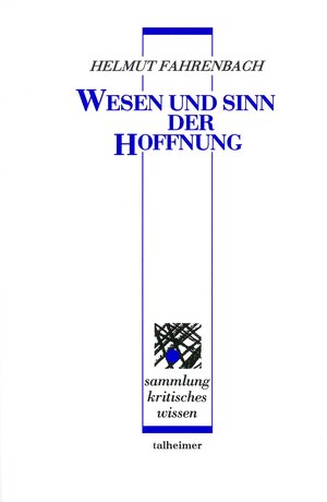 Buchcover Wesen und Sinn der Hoffnung | Helmut Fahrenbach | EAN 9783893761869 | ISBN 3-89376-186-1 | ISBN 978-3-89376-186-9