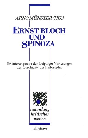 Buchcover Ernst Bloch und Spinoza | Arno Münster | EAN 9783893761937 | ISBN 3-89376-193-4 | ISBN 978-3-89376-193-7