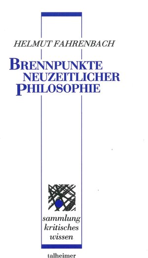 Buchcover Brennpunkte neuzeitlicher Philosophie | Helmut Fahrenbach | EAN 9783893761982 | ISBN 3-89376-198-5 | ISBN 978-3-89376-198-2