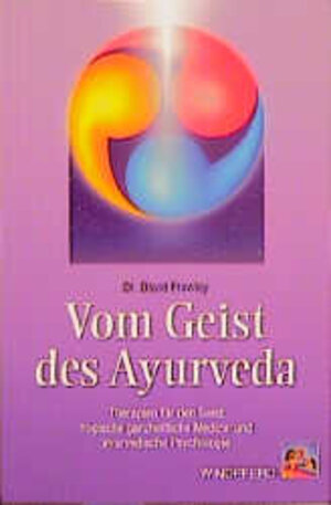 Buchcover Vom Geist des Ayurveda | David Frawley | EAN 9783893853045 | ISBN 3-89385-304-9 | ISBN 978-3-89385-304-5