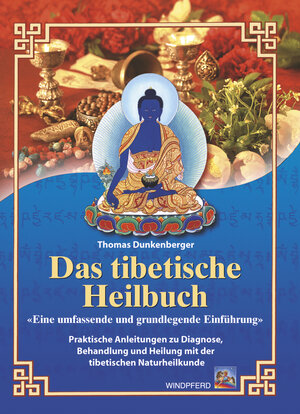 Buchcover Das tibetische Heilbuch | Thomas Dunkenberger | EAN 9783893853052 | ISBN 3-89385-305-7 | ISBN 978-3-89385-305-2