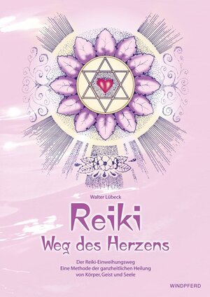 Buchcover Reiki - Weg des Herzens | Walter Lübeck | EAN 9783893853922 | ISBN 3-89385-392-8 | ISBN 978-3-89385-392-2