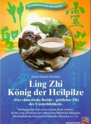 Ling Zhi. König der Heilpilze: Der chinesische Reishi, göttlicher Pilz der Unsterblichkeit. Wirkungsvoll und schon immer hoch verehrt, ist der Ling ... Nervosität, Diabetes, Rheuma u.v.m