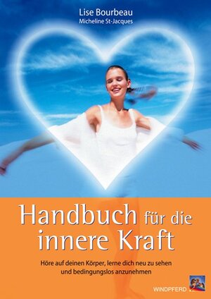 Buchcover Handbuch für die innere Kraft | Lise Bourbeau | EAN 9783893854608 | ISBN 3-89385-460-6 | ISBN 978-3-89385-460-8