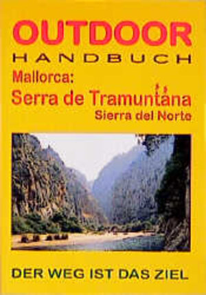 Mallorca: Serra de Tramuntana: Sierra del Norte. Der Weg ist das Ziel