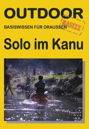Buchcover Solo im Kanu | Cliff Jacobson | EAN 9783893923106 | ISBN 3-89392-310-1 | ISBN 978-3-89392-310-6