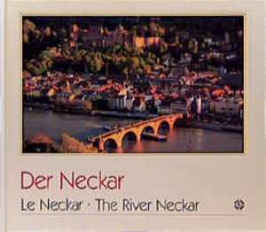 Buchcover Der Neckar /Le Neckar /The River Neckar | Georg Kleemann | EAN 9783893930760 | ISBN 3-89393-076-0 | ISBN 978-3-89393-076-0