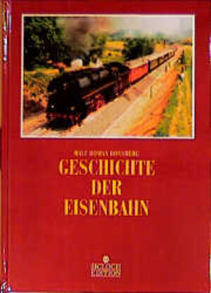 Buchcover Geschichte der Eisenbahn | Ralf R Rossberg | EAN 9783893931743 | ISBN 3-89393-174-0 | ISBN 978-3-89393-174-3