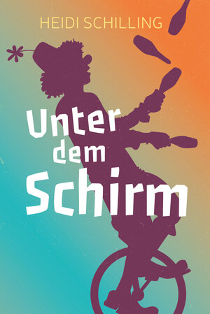Buchcover Unter dem Schirm | Heidi Schilling | EAN 9783893974863 | ISBN 3-89397-486-5 | ISBN 978-3-89397-486-3