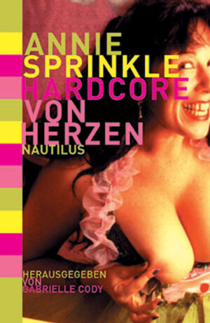 Buchcover Hardcore von Herzen | Annie Sprinkle | EAN 9783894014445 | ISBN 3-89401-444-X | ISBN 978-3-89401-444-5