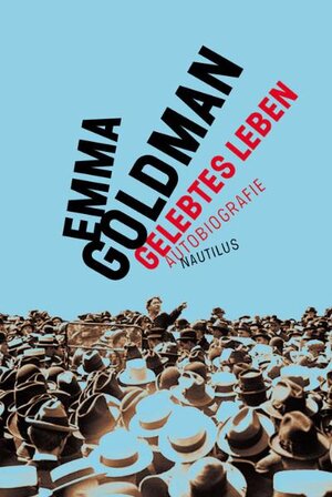 Buchcover Gelebtes Leben | Emma Goldman | EAN 9783894017316 | ISBN 3-89401-731-7 | ISBN 978-3-89401-731-6