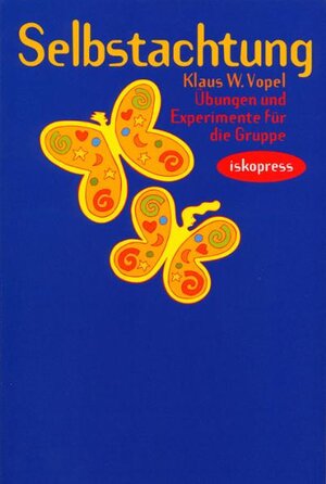 Buchcover Selbstachtung | Klaus W Vopel | EAN 9783894030728 | ISBN 3-89403-072-0 | ISBN 978-3-89403-072-8