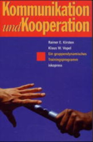 Buchcover Kommunikation und Kooperation | Rainer E Kirsten | EAN 9783894030834 | ISBN 3-89403-083-6 | ISBN 978-3-89403-083-4