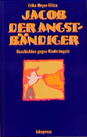 Buchcover Jacob der Angstbändiger | Erika Meyer-Glitza | EAN 9783894031978 | ISBN 3-89403-197-2 | ISBN 978-3-89403-197-8