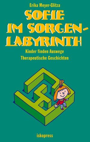 Buchcover Sofie im Sorgenlabyrinth | Erika Meyer-Glitza | EAN 9783894032395 | ISBN 3-89403-239-1 | ISBN 978-3-89403-239-5