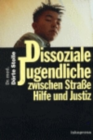 Buchcover Dissoziale Jugendliche | Dörte Stolle | EAN 9783894034290 | ISBN 3-89403-429-7 | ISBN 978-3-89403-429-0