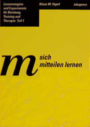 Buchcover Sich mitteilen lernen | Klaus W Vopel | EAN 9783894034511 | ISBN 3-89403-451-3 | ISBN 978-3-89403-451-1