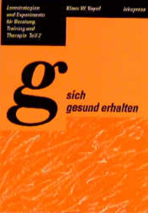 Buchcover Sich gesund erhalten | Klaus W Vopel | EAN 9783894034528 | ISBN 3-89403-452-1 | ISBN 978-3-89403-452-8