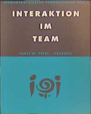 Buchcover Interaktion im Team | Klaus W Vopel | EAN 9783894036133 | ISBN 3-89403-613-3 | ISBN 978-3-89403-613-3
