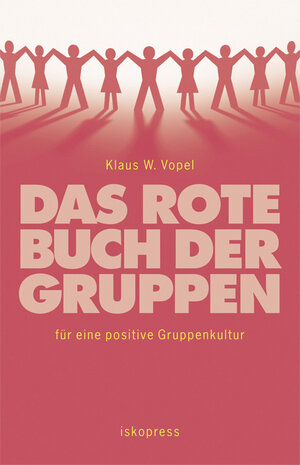 Buchcover Das rote Buch der Gruppen | Klaus W Vopel | EAN 9783894036973 | ISBN 3-89403-697-4 | ISBN 978-3-89403-697-3