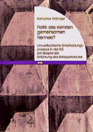 Buchcover Politik des kleinsten gemeinsamen Nenners? | Katharina Holzinger | EAN 9783894041380 | ISBN 3-89404-138-2 | ISBN 978-3-89404-138-0
