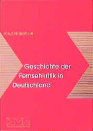 Geschichte der Fernsehkritik in Deutschland