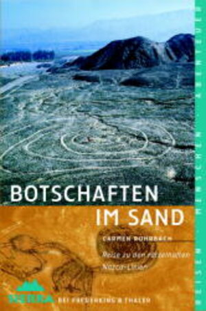 Botschaften im Sand: Reise zu den rätselhaften Nazca-Linien