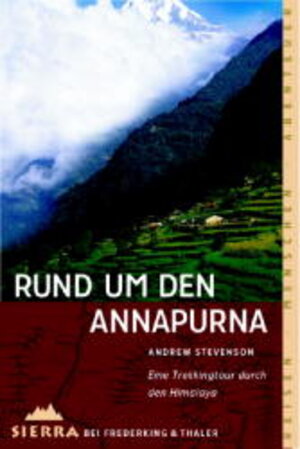 Rund um den Annapurna. Eine Trekkingtour durch den Himalaja.