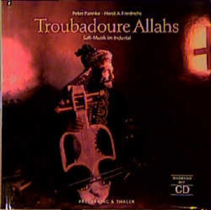 Troubadoure Allahs, m. CD-Audio