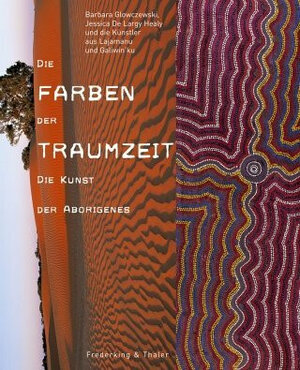 Die Farben der Traumzeit. Die Kunst der Aborigines