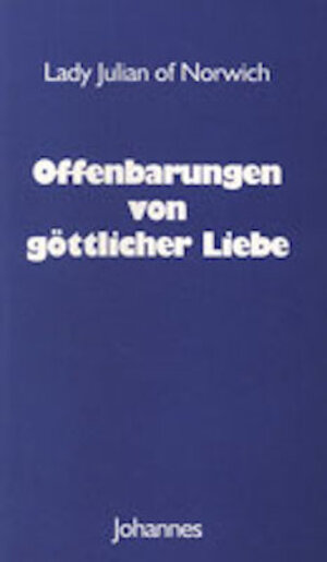 Buchcover Offenbarungen von göttlicher Liebe | Juliana of Norwich | EAN 9783894111526 | ISBN 3-89411-152-6 | ISBN 978-3-89411-152-6