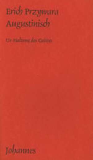 Buchcover Augustinisch | Erich Przywara | EAN 9783894111915 | ISBN 3-89411-191-7 | ISBN 978-3-89411-191-5