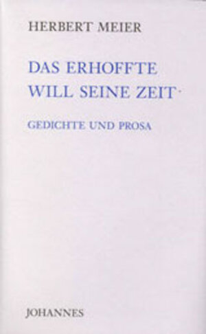 Buchcover Das Erhoffte will seine Zeit | Herbert Meier | EAN 9783894114114 | ISBN 3-89411-411-8 | ISBN 978-3-89411-411-4