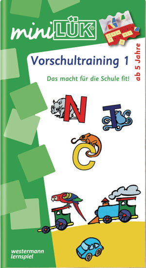 miniLÜK: Vorschultraining 1: Das macht für die Schule fit! für Kinder von 5 bis 7 Jahren: Schulreifetraining für Vorschulkinder: HEFT 1