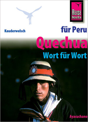 Kauderwelsch, Quechua für Peru-Reisende: Quechua Wort Fuer Wort