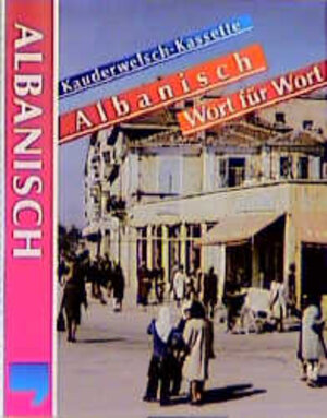 Albanisch Wort für Wort: Kauderwelsch, Albanisch für Globetrotter, (inkl. Audio-Kassette)