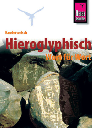 Buchcover Reise Know-How Sprachführer Hieroglyphisch - Wort für Wort | Carsten Peust | EAN 9783894163174 | ISBN 3-89416-317-8 | ISBN 978-3-89416-317-4