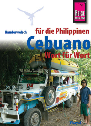 Kauderwelsch, Cebuano (Visaya) für die Philippinen Wort für Wort