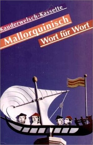 Mallorquínisch Wort für Wort: Kauderwelsch, Mallorquinisch Wort für Wort, 1 Cassette