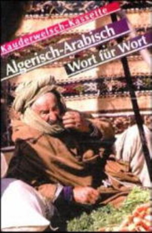 Kauderwelsch, Algerisch-Arabisch Wort für Wort, 1 Cassette