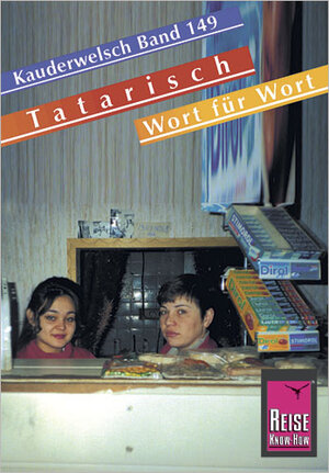 Buchcover Reise Know-How Sprachführer Tatarisch - Wort für Wort | Michael Korotkow | EAN 9783894165581 | ISBN 3-89416-558-8 | ISBN 978-3-89416-558-1