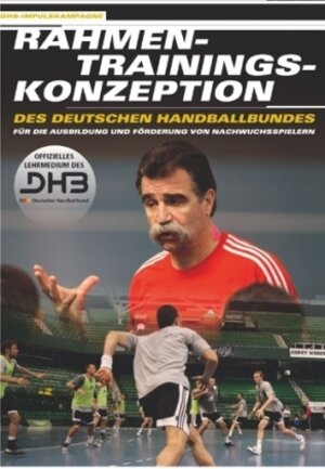 Buchcover Rahmentrainingskonzeption des Deutschen Handballbundes für die Ausbildung und Förderung von Nachwuchsspielern | Heiner Brand | EAN 9783894171834 | ISBN 3-89417-183-9 | ISBN 978-3-89417-183-4