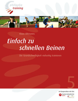 Buchcover Einfach zu schnellen Beinen | Klaus Oltmanns | EAN 9783894172589 | ISBN 3-89417-258-4 | ISBN 978-3-89417-258-9