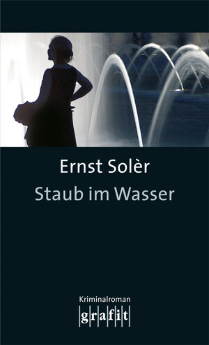 Buchcover Staub im Wasser | Ernst Solèr | EAN 9783894251741 | ISBN 3-89425-174-3 | ISBN 978-3-89425-174-1