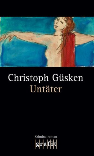 Buchcover Untäter | Christoph Güsken | EAN 9783894253127 | ISBN 3-89425-312-6 | ISBN 978-3-89425-312-7