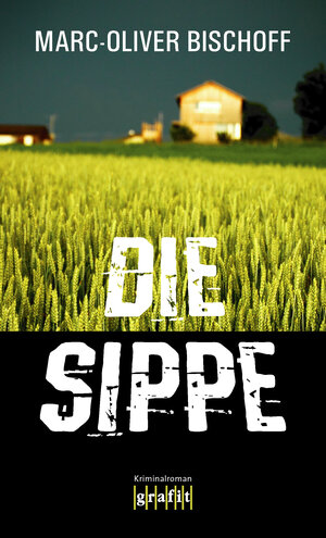 Buchcover Die Sippe | Marc-Oliver Bischoff | EAN 9783894254780 | ISBN 3-89425-478-5 | ISBN 978-3-89425-478-0
