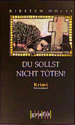 Buchcover Du sollst nicht töten! | Kirsten Holst | EAN 9783894255015 | ISBN 3-89425-501-3 | ISBN 978-3-89425-501-5